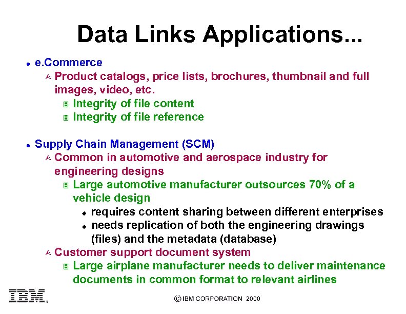 Data Links Applications. . . l l e. Commerce Ù Product catalogs, price lists,