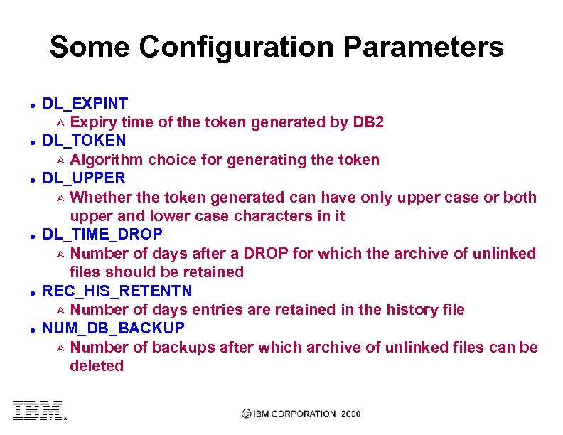 Some Configuration Parameters l l l DL_EXPINT Ù Expiry time of the token generated