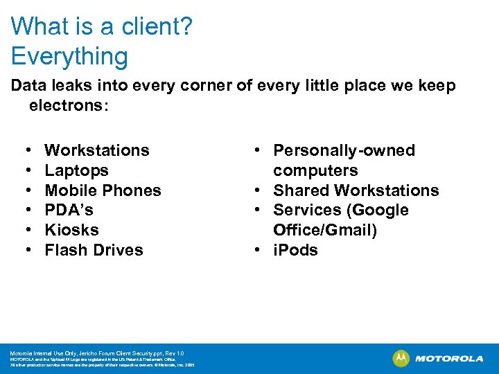 What is a client? Everything Data leaks into every corner of every little place