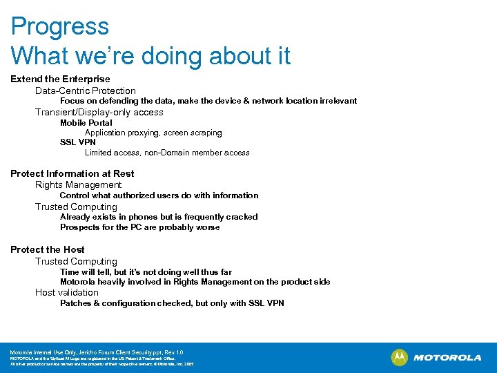 Progress What we’re doing about it Extend the Enterprise Data-Centric Protection Focus on defending