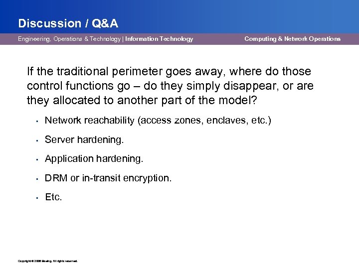 Discussion / Q&A Engineering, Operations & Technology | Information Technology Computing & Network Operations