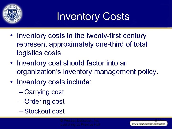 Inventory Costs • Inventory costs in the twenty-first century represent approximately one-third of total