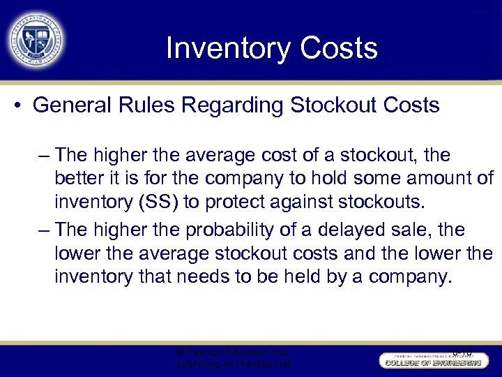 Inventory Costs • General Rules Regarding Stockout Costs – The higher the average cost