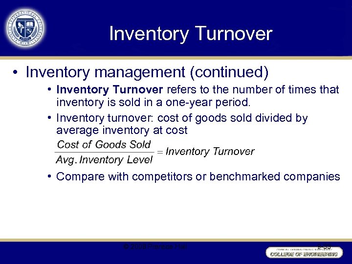 Inventory Turnover • Inventory management (continued) • Inventory Turnover refers to the number of