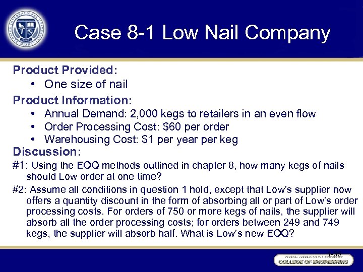 Case 8 -1 Low Nail Company Product Provided: • One size of nail Product