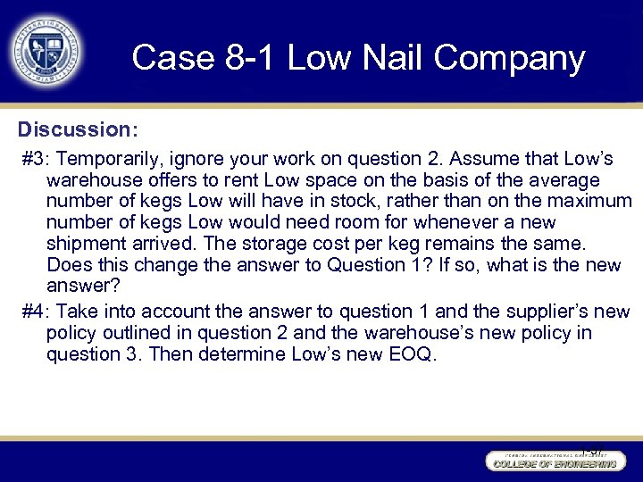 Case 8 -1 Low Nail Company Discussion: #3: Temporarily, ignore your work on question