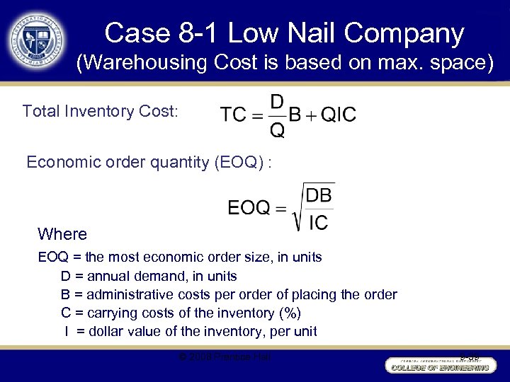 Case 8 -1 Low Nail Company (Warehousing Cost is based on max. space) Total