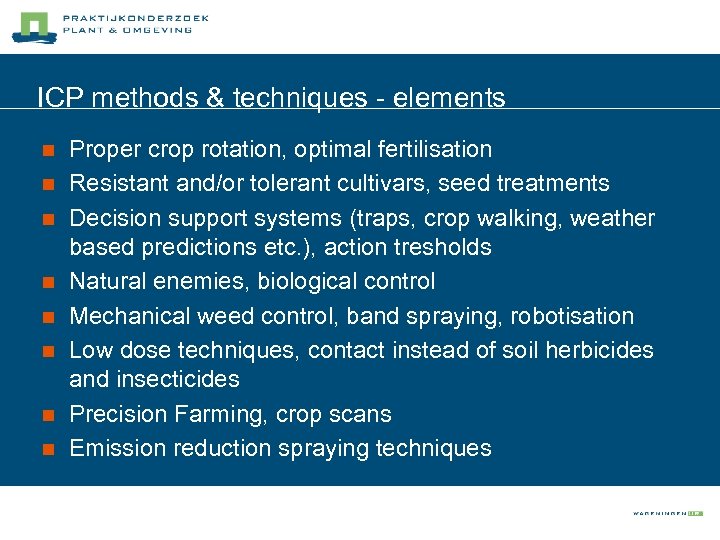 ICP methods & techniques - elements n n n n Proper crop rotation, optimal