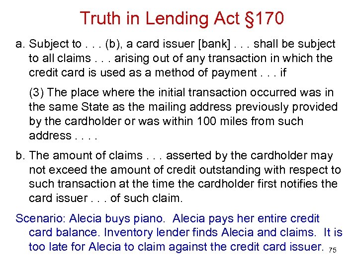 Truth in Lending Act § 170 a. Subject to. . . (b), a card
