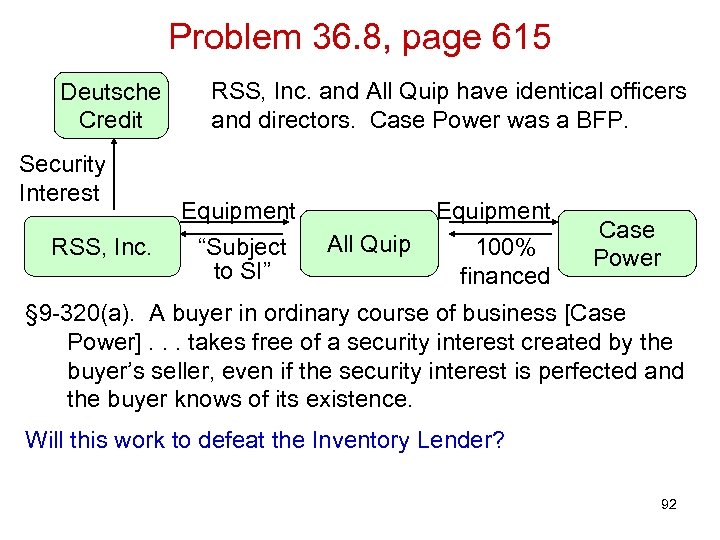 Problem 36. 8, page 615 Deutsche Credit Security Interest RSS, Inc. and All Quip