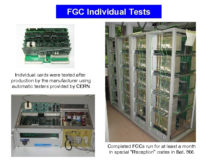 FGC Individual Tests Individual cards were tested after production by the manufacturer using automatic