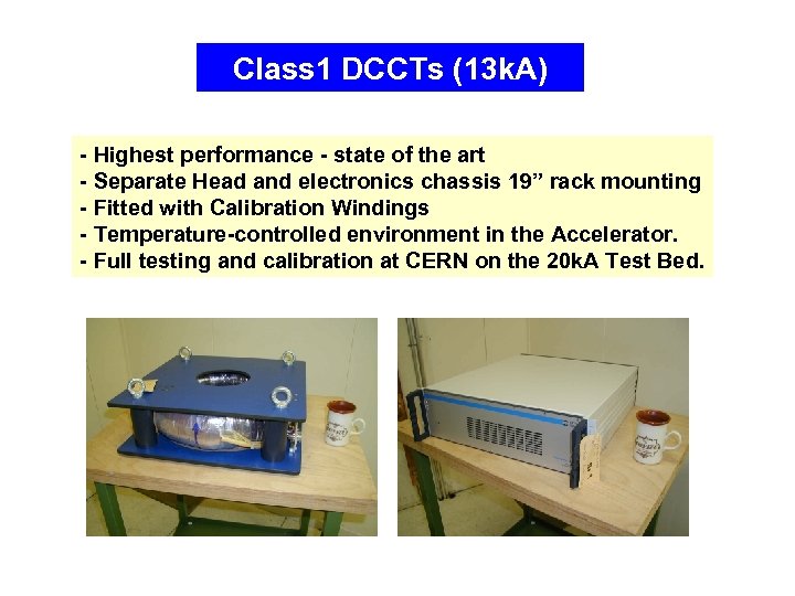 Class 1 DCCTs (13 k. A) - Highest performance - state of the art