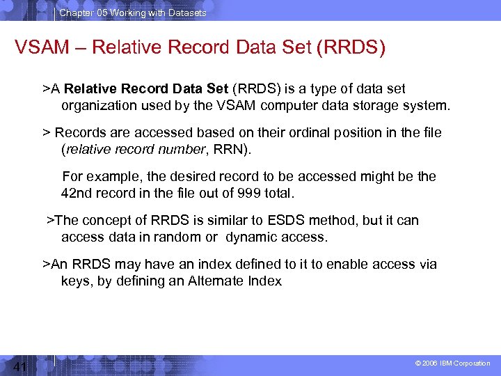 Chapter 05 Working with Datasets VSAM – Relative Record Data Set (RRDS) >A Relative