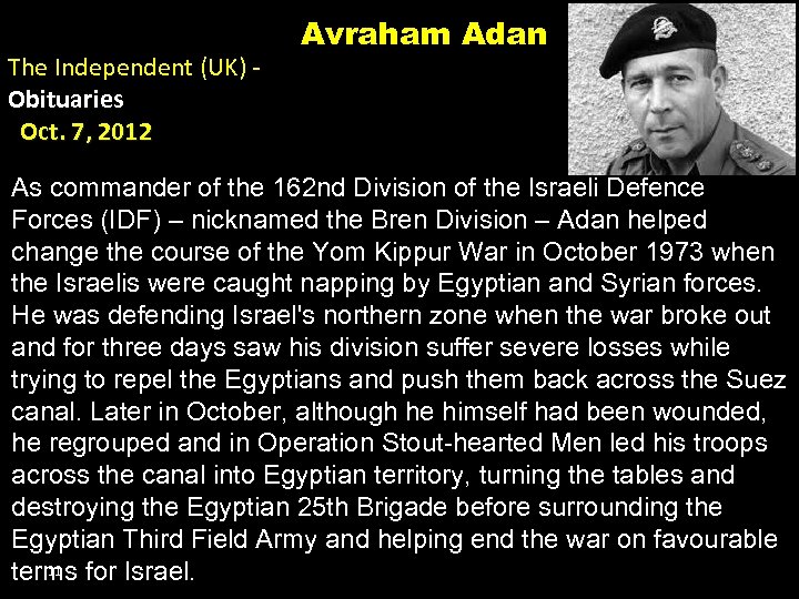 The Independent (UK) Obituaries Oct. 7, 2012 Avraham Adan As commander of the 162