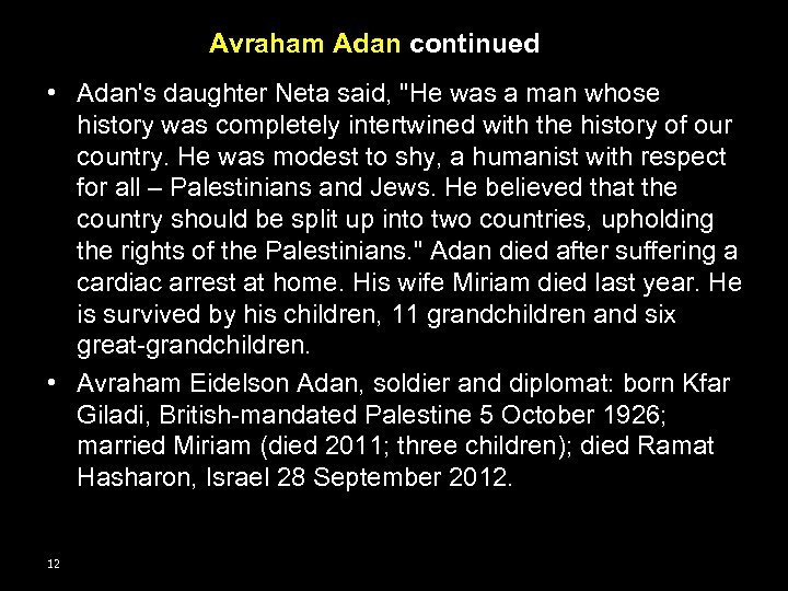 Avraham Adan continued • Adan's daughter Neta said, "He was a man whose history