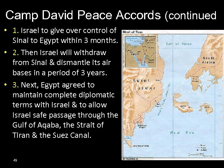 Camp David Peace Accords (continued) • 1. Israel to give over control of Sinai