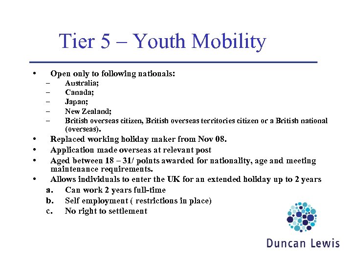 Tier 5 – Youth Mobility • Open only to following nationals: – – –
