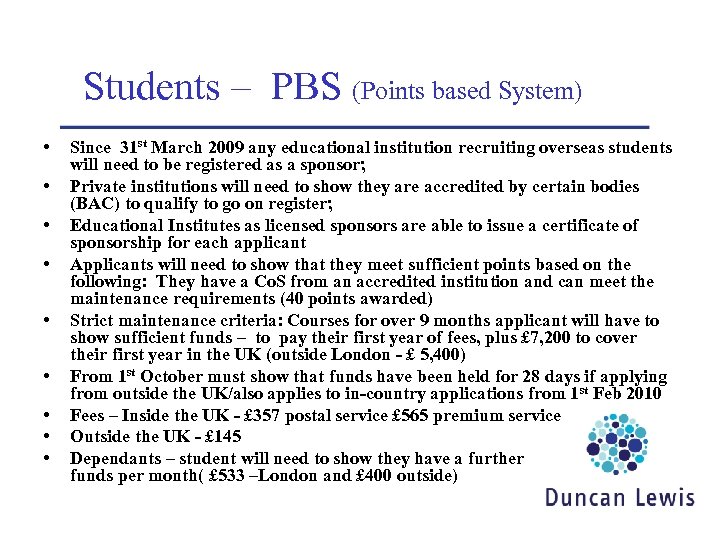 Students – PBS (Points based System) • • • Since 31 st March 2009