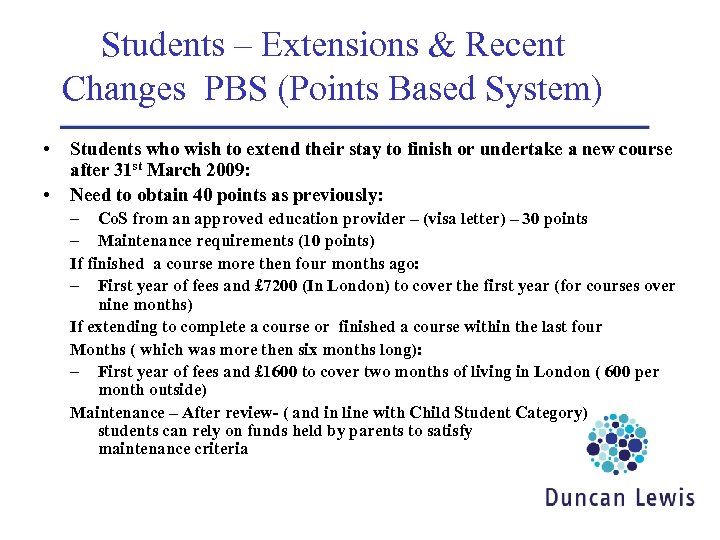 Students – Extensions & Recent Changes PBS (Points Based System) • • Students who