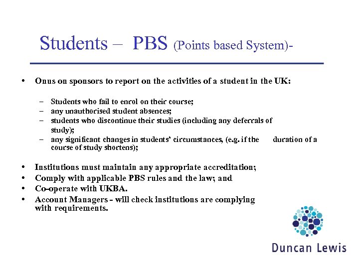 Students – PBS (Points based System) • Onus on sponsors to report on the
