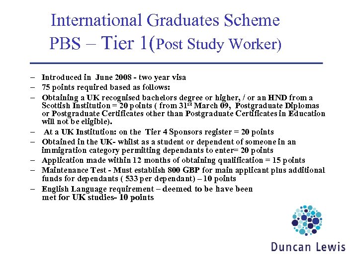 International Graduates Scheme PBS – Tier 1(Post Study Worker) – Introduced in June 2008