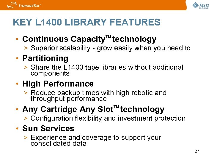 KEY L 1400 LIBRARY FEATURES TM • Continuous Capacity technology > Superior scalability -