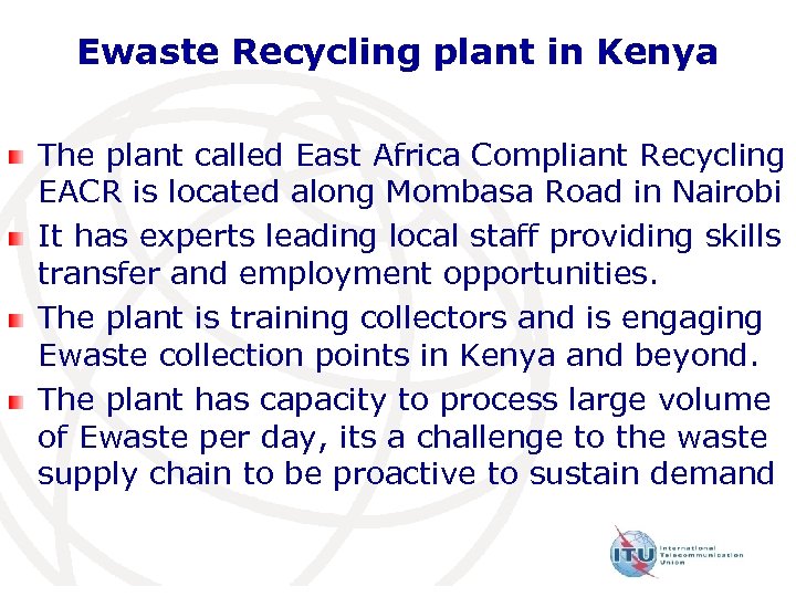 Ewaste Recycling plant in Kenya The plant called East Africa Compliant Recycling EACR is