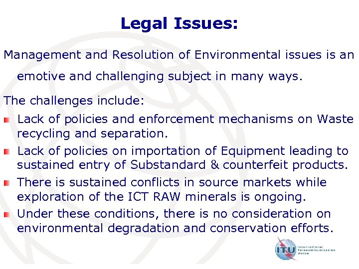 Legal Issues: Management and Resolution of Environmental issues is an emotive and challenging subject