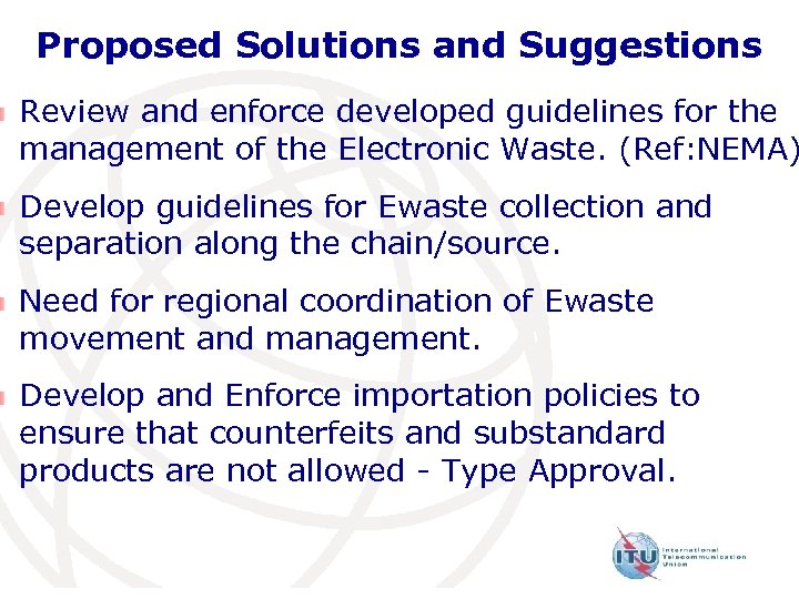 Proposed Solutions and Suggestions Review and enforce developed guidelines for the management of the