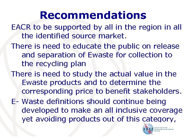 Recommendations EACR to be supported by all in the region in all the identified