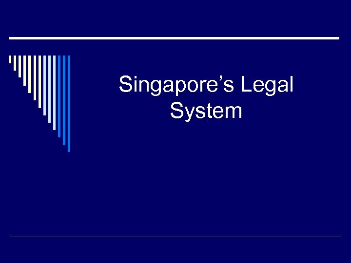 Singapore’s Legal System 