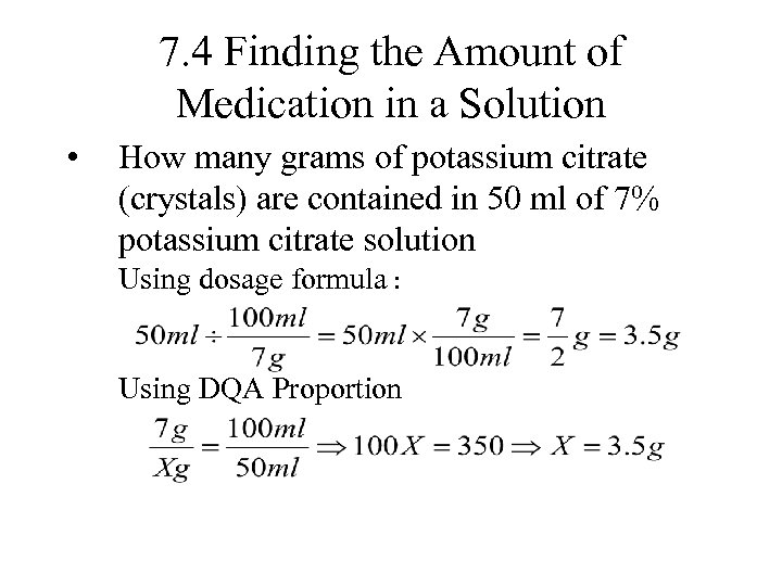 7. 4 Finding the Amount of Medication in a Solution • How many grams