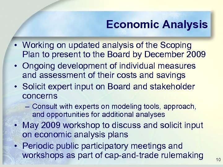 Economic Analysis • Working on updated analysis of the Scoping Plan to present to