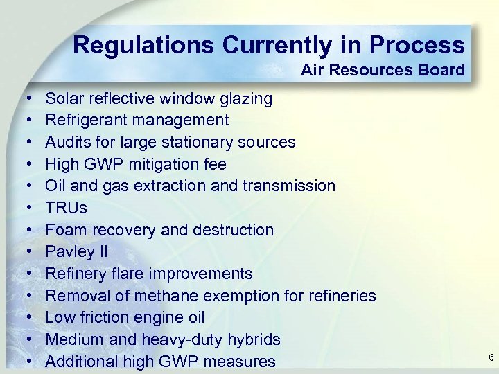 Regulations Currently in Process Air Resources Board • • • • Solar reflective window