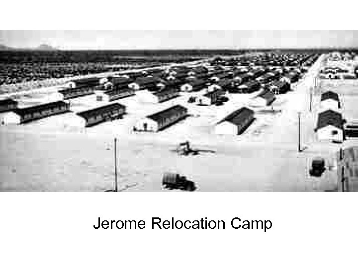 Jerome Relocation Camp 