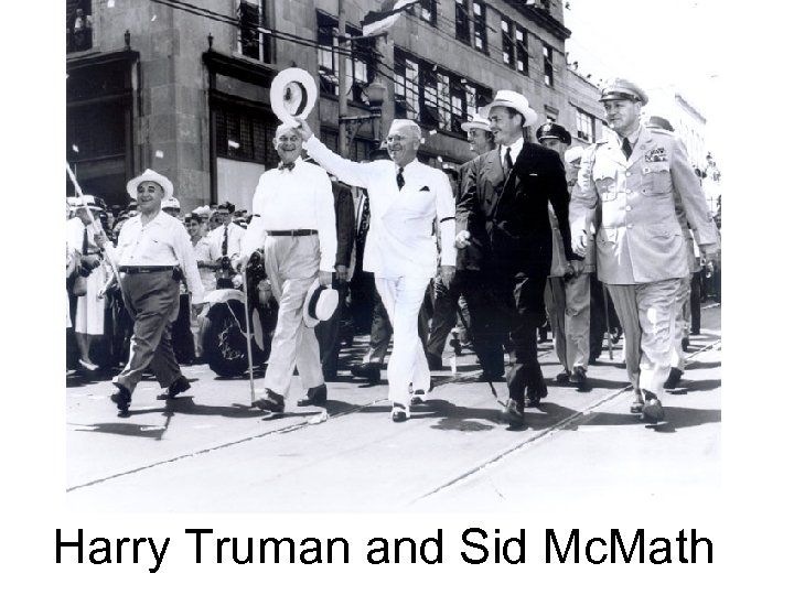 Harry Truman and Sid Mc. Math 
