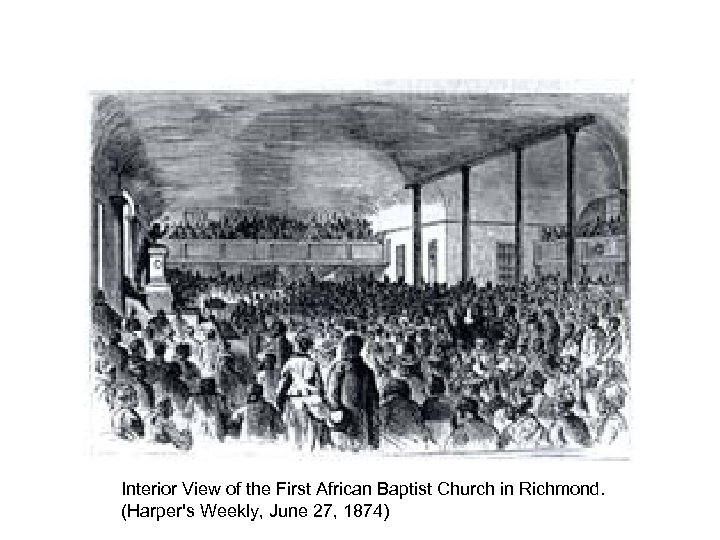 Interior View of the First African Baptist Church in Richmond. (Harper's Weekly, June 27,
