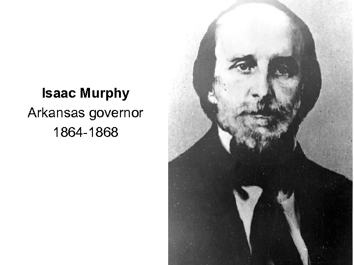 Isaac Murphy Arkansas governor 1864 -1868 