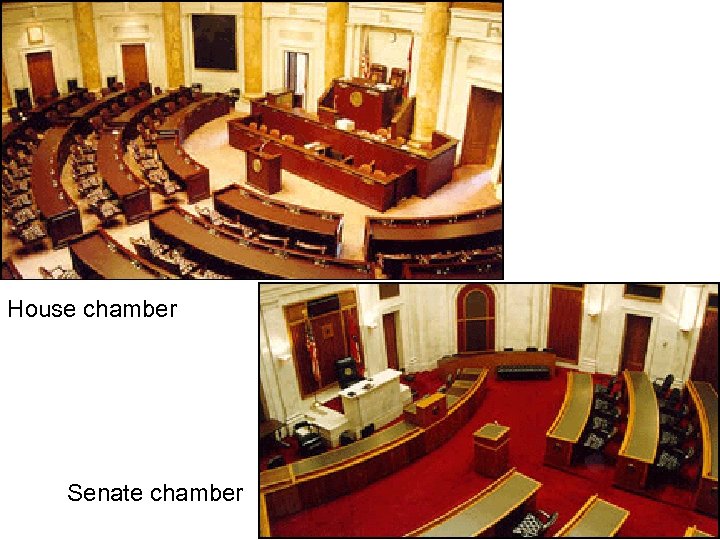 House chamber Senate chamber 