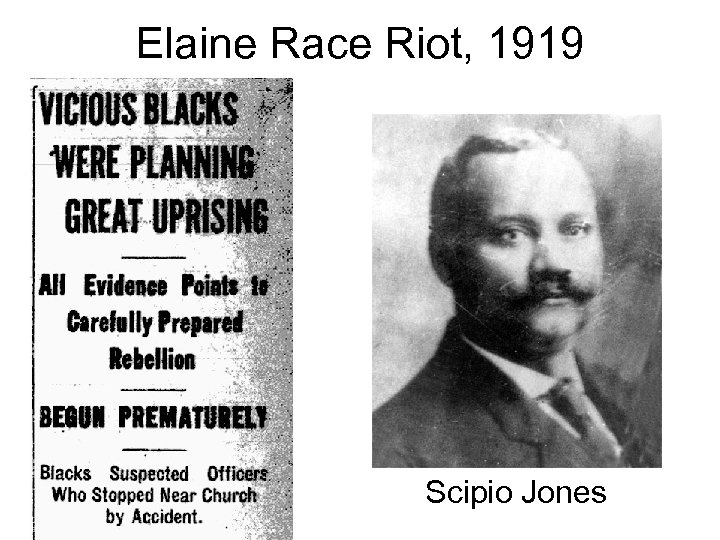 Elaine Race Riot, 1919 Scipio Jones 