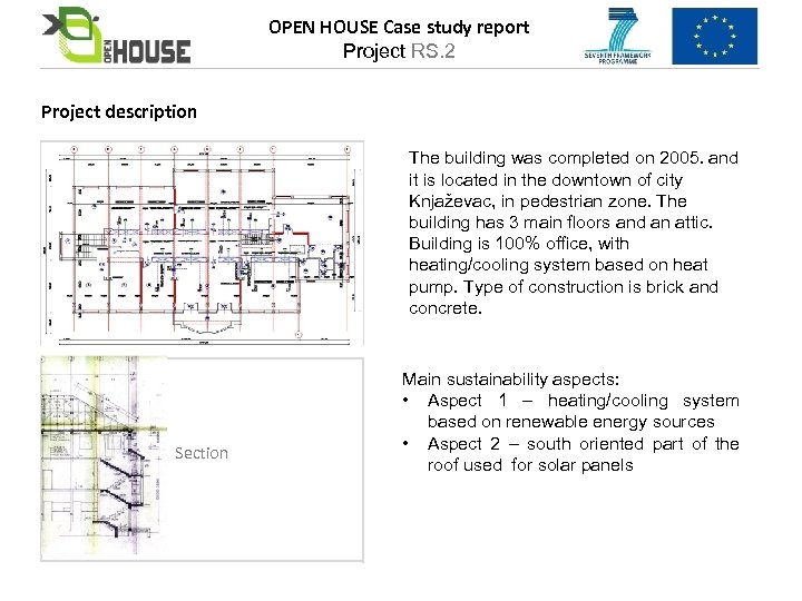 OPEN HOUSE Case study report Project RS. 2 Project description Floor plan Section The
