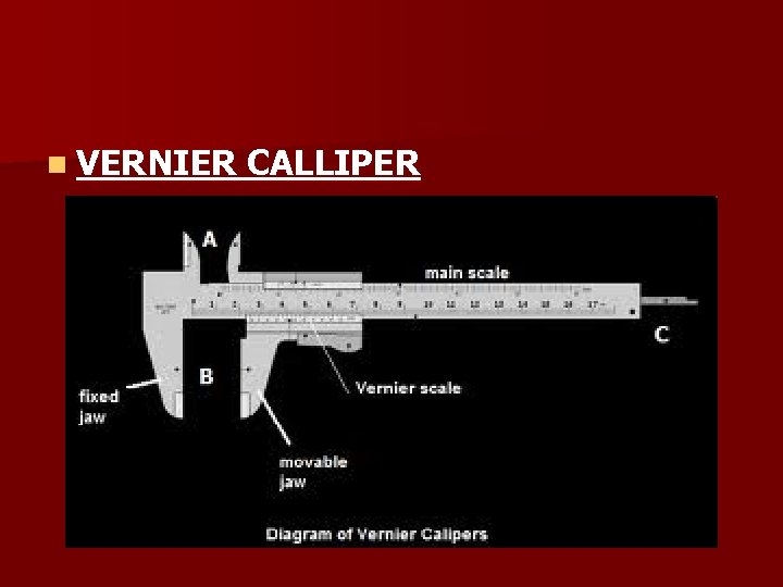 n VERNIER CALLIPER 