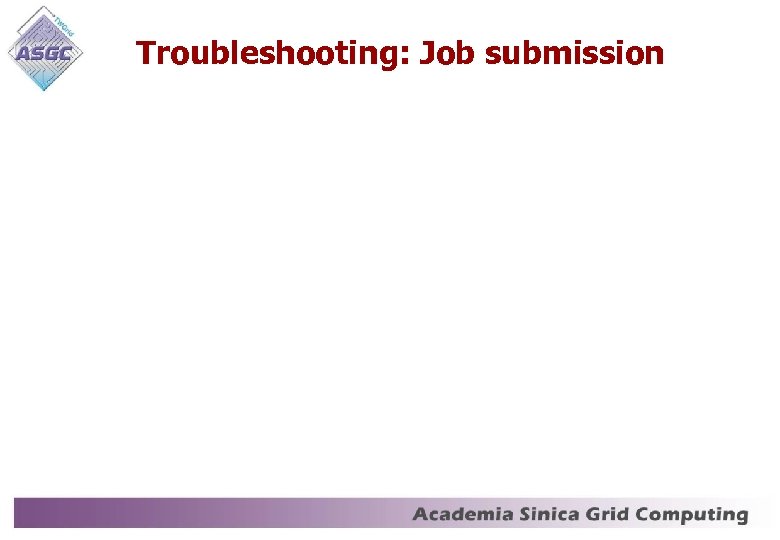 Troubleshooting: Job submission 