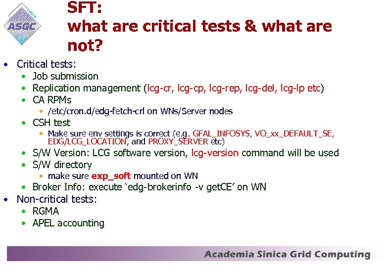 SFT: what are critical tests & what are not? • Critical tests: • Job