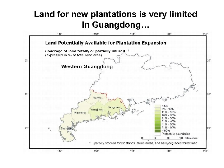 Land for new plantations is very limited in Guangdong… 