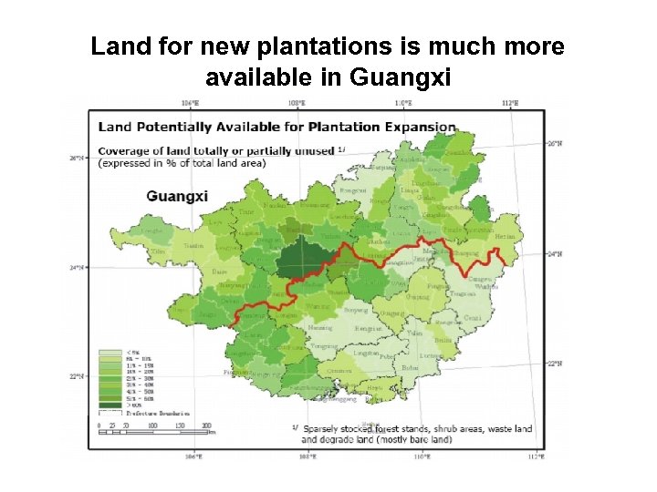 Land for new plantations is much more available in Guangxi 