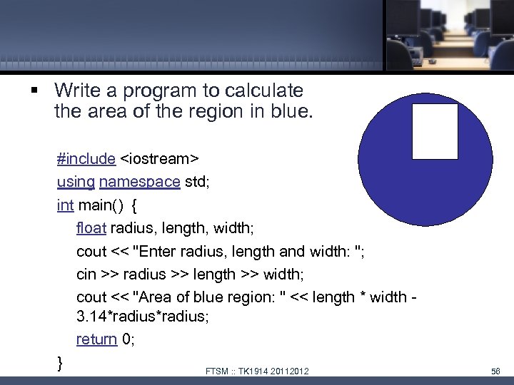 § Write a program to calculate the area of the region in blue. #include