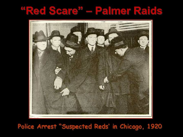“Red Scare” – Palmer Raids Police Arrest “Suspected Reds’ in Chicago, 1920 