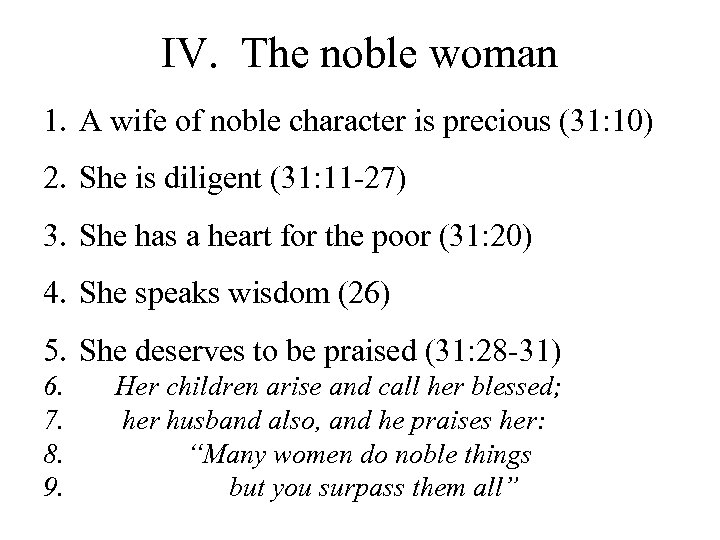 IV. The noble woman 1. A wife of noble character is precious (31: 10)