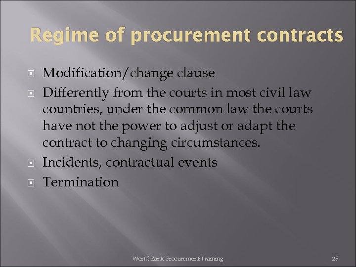 Regime of procurement contracts Modification/change clause Differently from the courts in most civil law
